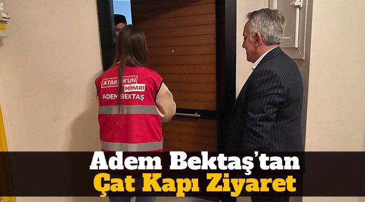 Adem Bektaş'tan Atakumlulara çat kapı
