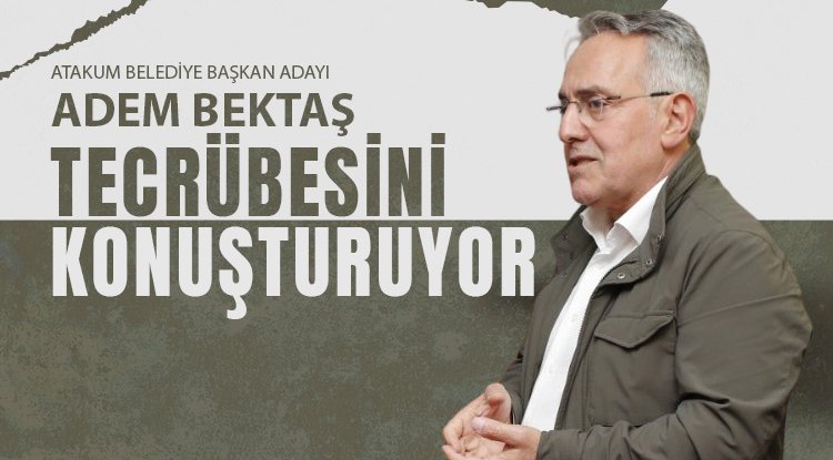 Adem Bektaş tecrübesini konuşturuyor