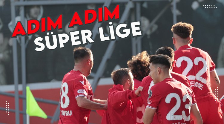 Adım adım Süper Lige