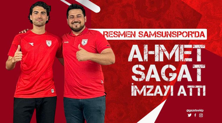 Ahmet Sagat resmen Samsunspor'da