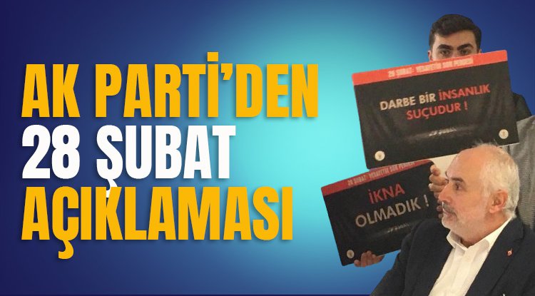 AK Parti'den 28 Şubat açıklaması