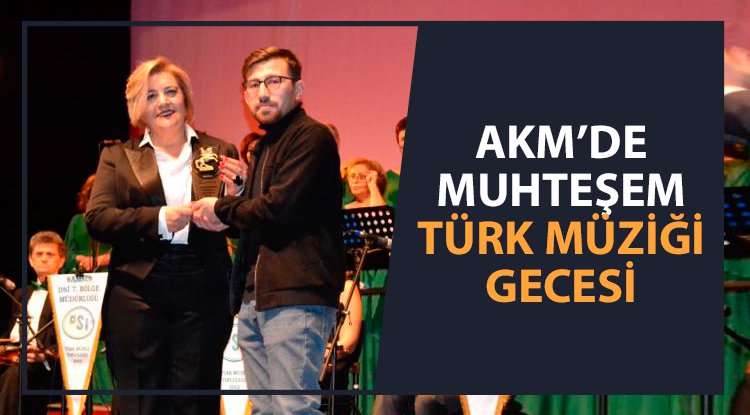 AKM'de muhteşem Türk Müziği gecesi