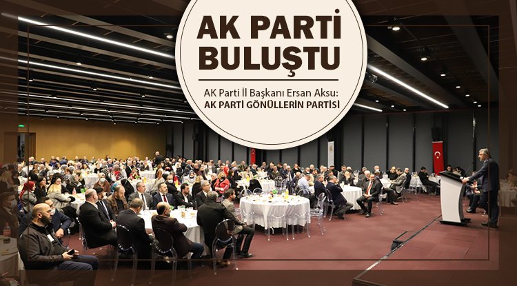 Aksu: AK Parti gönüllerin partisidir