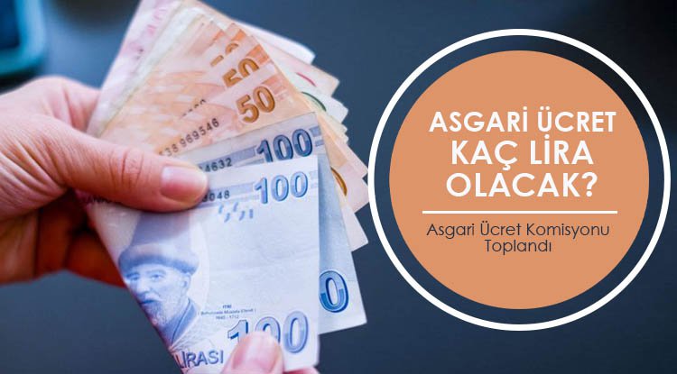 Asgari ücret kaç TL olacak?