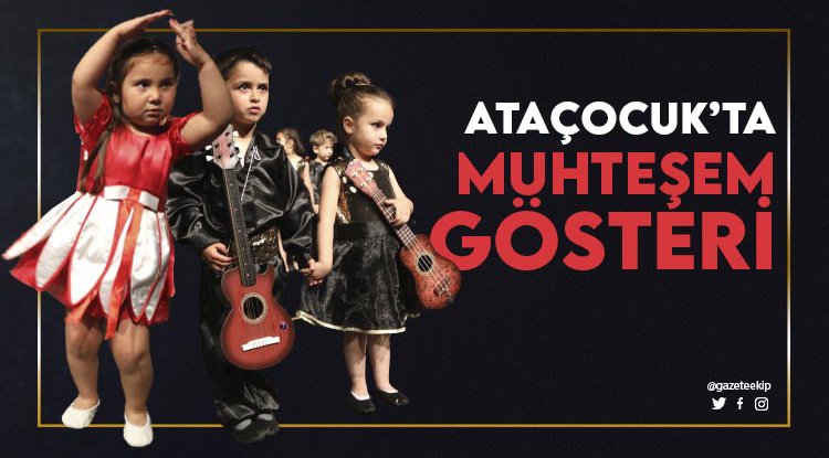 AtaÇocuk’tan muhteşem yıl sonu gösterisi