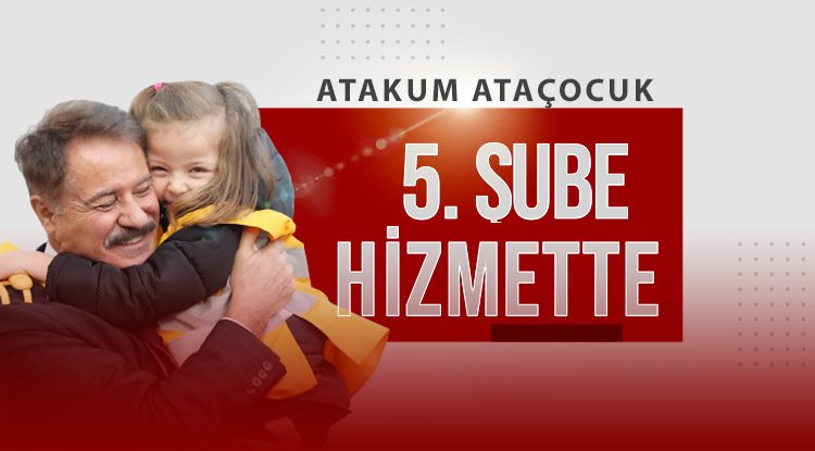 AtaÇocuk’un beşinci şubesi hizmette