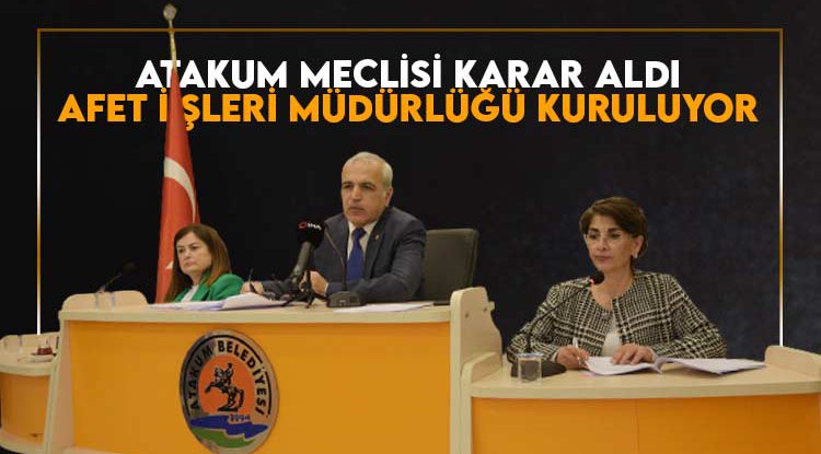 Atakum Belediyesi Afet İşleri Müdürlüğü kuruyor
