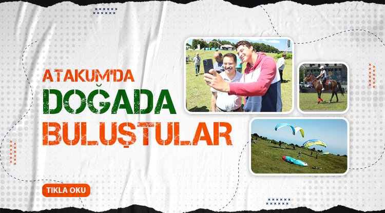 Atakum Belediyesi’nden muhteşem doğa şenliği