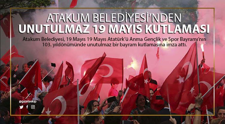 Atakum Belediyesi’nden unutulmaz 19 Mayıs kutlaması