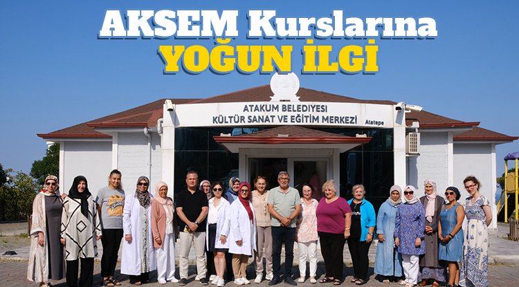 Atakum'da AKSEM kurslarına yoğun ilgi