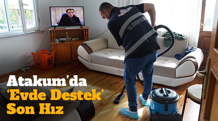Atakum’da ‘Evde Destek’ son hız