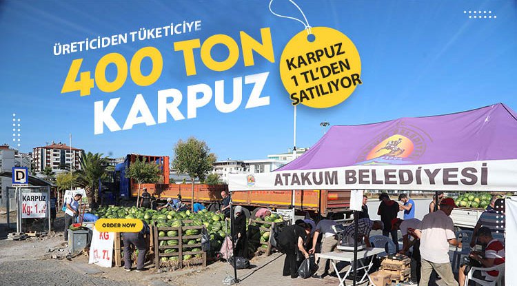 Atakum'da üreticiden tüketiciye 400 ton karpuz
