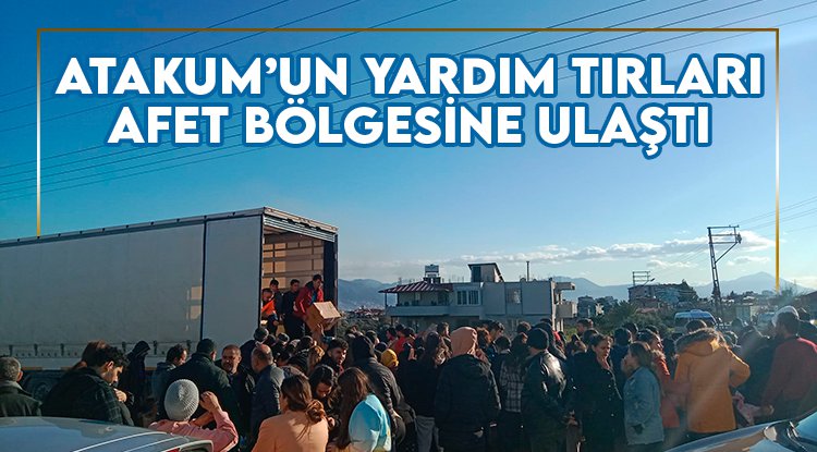 Atakum’dan çıkan yardım TIR’ları afet bölgesine ulaştı