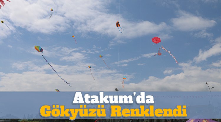 Atakum Sahili ‘Uçurtma Şenliği’ ile renklendi