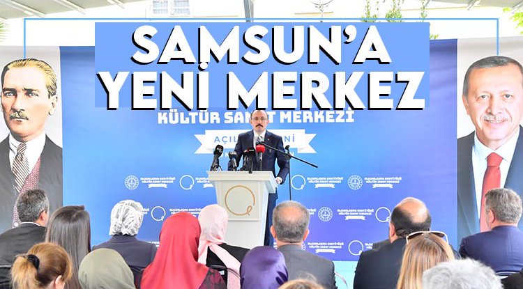 Bakan Muş: Samsun kültür merkezi olma yolunda ilerliyor