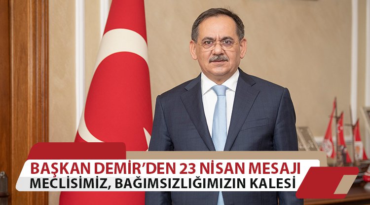 Başkan Demir'den 23 Nisan mesajı
