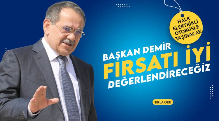 Başkan Demir: TEKNOFEST fırsatını iyi değerlendireceğiz