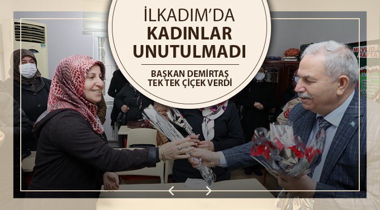 Başkan Demirtaş, kadınların gününü çiçekle kutladı