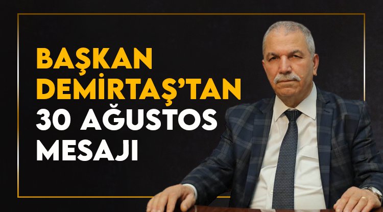 Başkan Demirtaş'tan 30 Ağustos mesajı