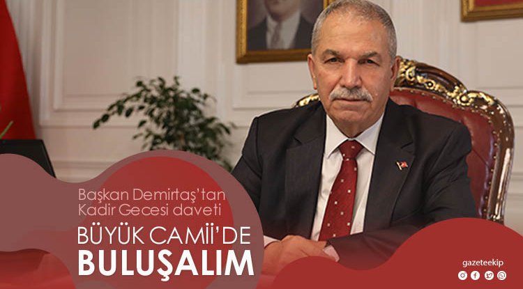 Başkan Demirtaş'tan Kadir Gecesi daveti
