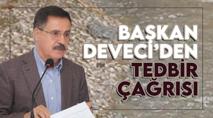 Başkan Deveci’den Atakumlulara tedbir çağrısı