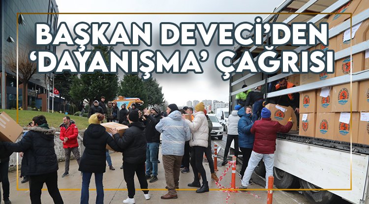 Başkan Deveci’den 'Kardeş Aileler' için dayanışma çağrısı