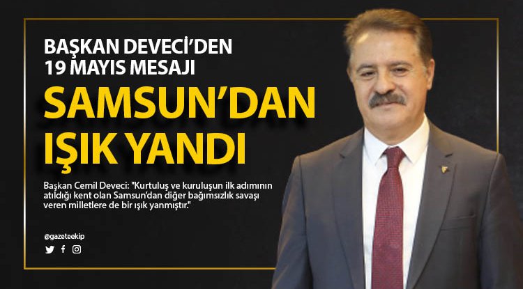 Başkan Deveci'den 19 Mayıs mesajı