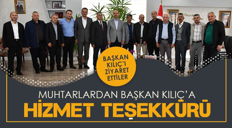 Başkan Kılıç'a hizmet teşekkürü