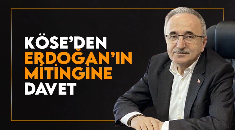 Başkan Köse'den Erdoğan'ın Samsun mitingine davet!