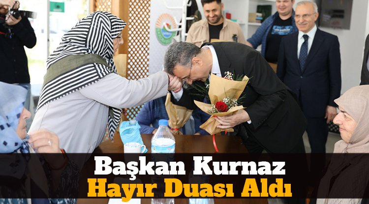 Başkan Kurnaz hayır duası aldı