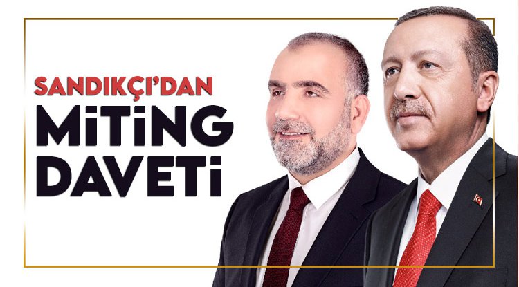 Başkan Sandıkçı’dan 'Büyük Buluşma'ya davet