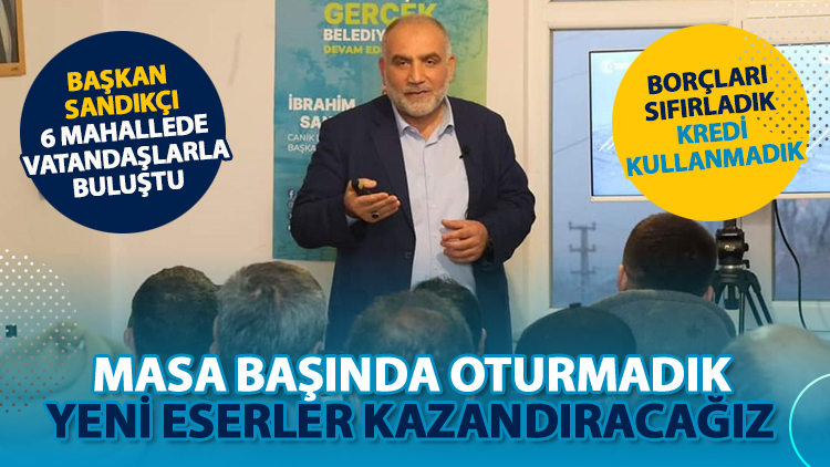 Başkan Sandıkçı: Masa başında oturmadık, yeni eserler kazandıracağız