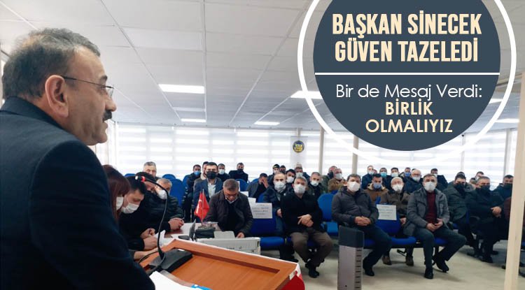 Başkan Sinecek güven tazeledi