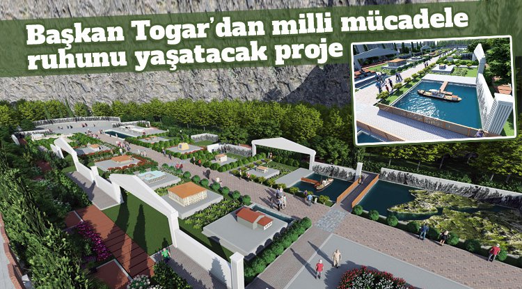 Başkan Togar’dan milli mücadele ruhunu yaşatacak proje