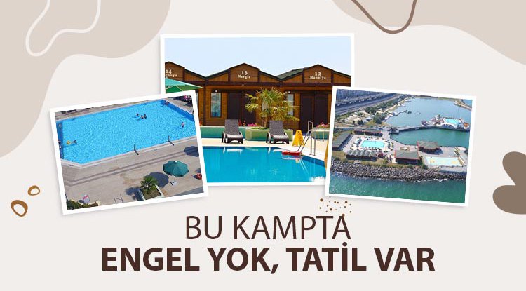 Bu kampta engel yok, tatil var