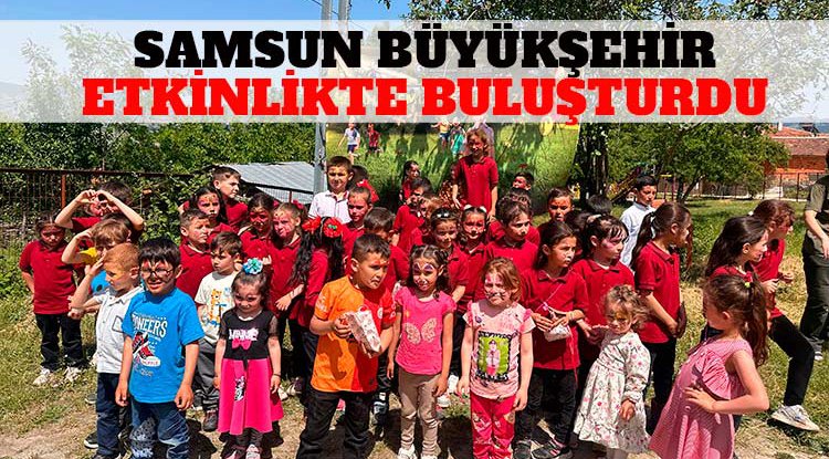 Samsun Büyükşehir'den 'Mahallemizde Etkinlik Zamanı'