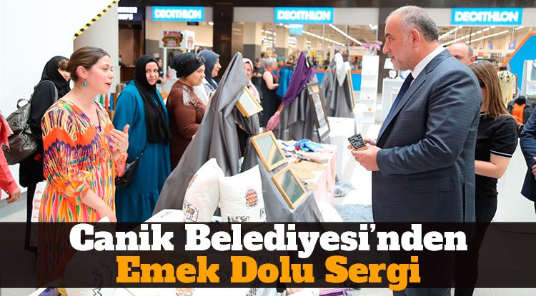 Canik Belediyesi’nden emek dolu sergi