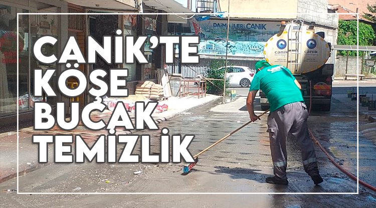 Canik Belediyesi’nden köşe bucak temizlik