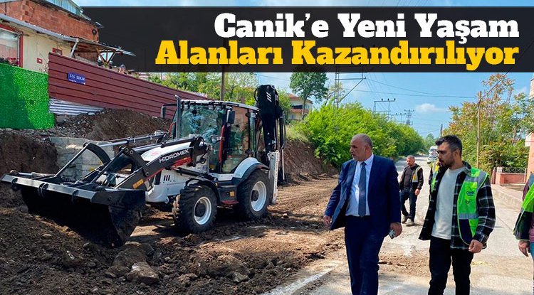 Canik'e yeni yaşam alanları kazandırılıyor