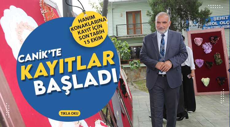 Canik Hanım Konakları'nda kayıtlar başladı