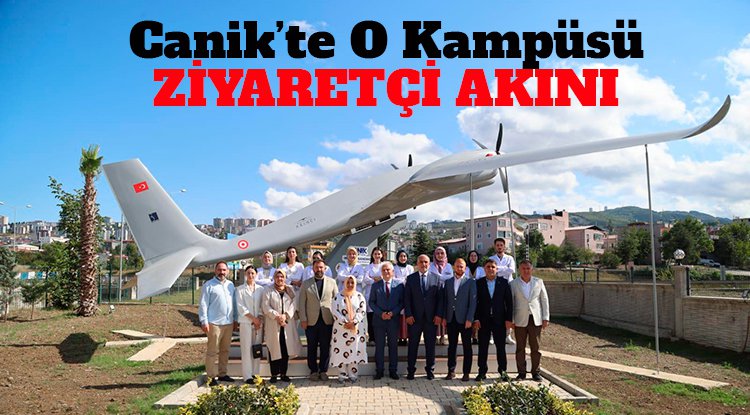 Canik Özdemir Bayraktar Keşif Kampüsü'ne ziyaretçi akını
