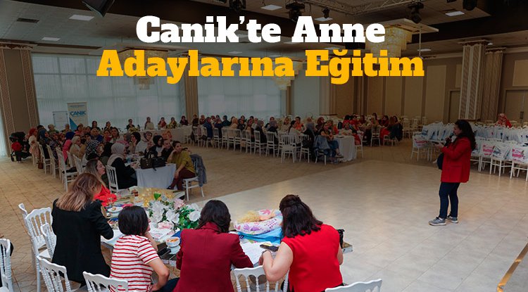 Canik'te anne adaylarına eğitim