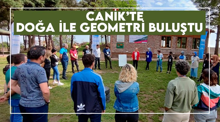 Canik’te Doğa ile Geometri buluştu