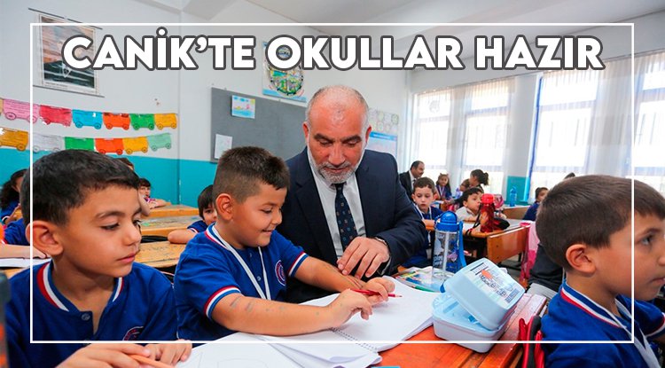 Canik’te okullar hazır