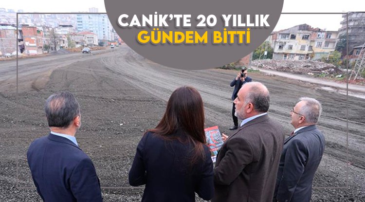 Canik'te 20 yıllık gündem bitti