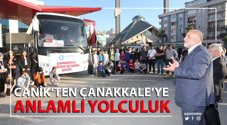 Canik'ten Çanakkale'ye anlamlı yolculuk