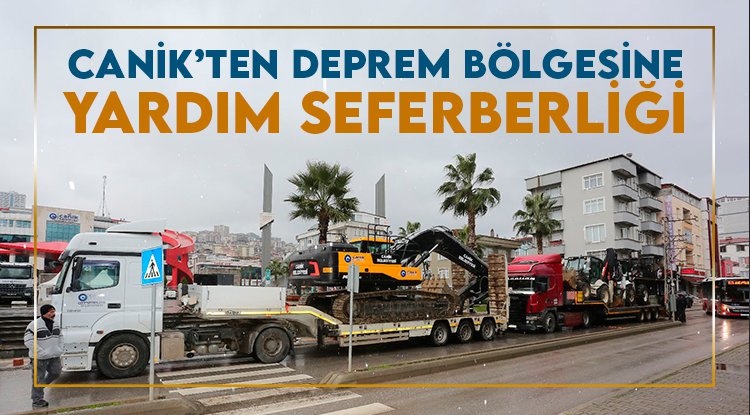 Canik’ten deprem bölgesine yardım seferberliği