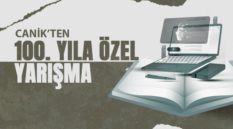 Canik’ten 100. Yıla Özel Yarışma