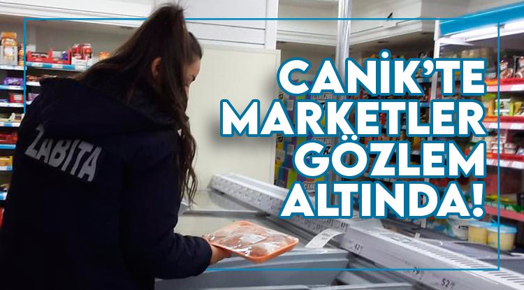 Canik Zabıtasından zincir marketlere denetim