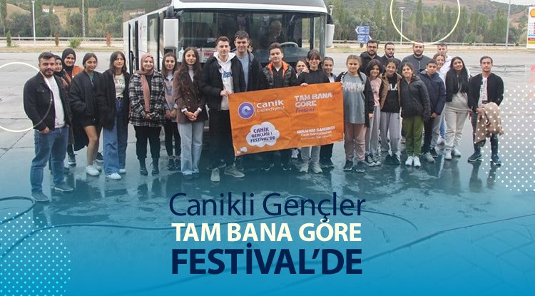 Canikli gençler 'Tam Bana Göre Festival’de
